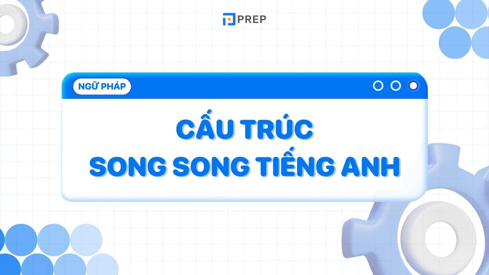 Cấu trúc "Song Song" tiếng Anh