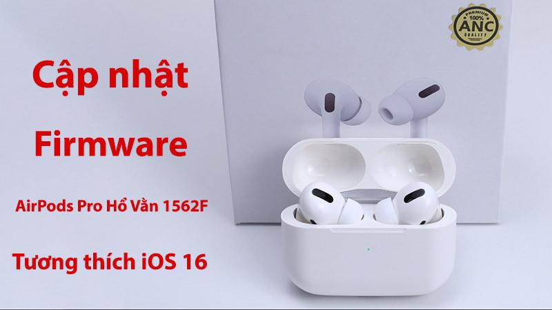 cap-nhat-firmwave-airpods-pro-ho-van-1562f-5