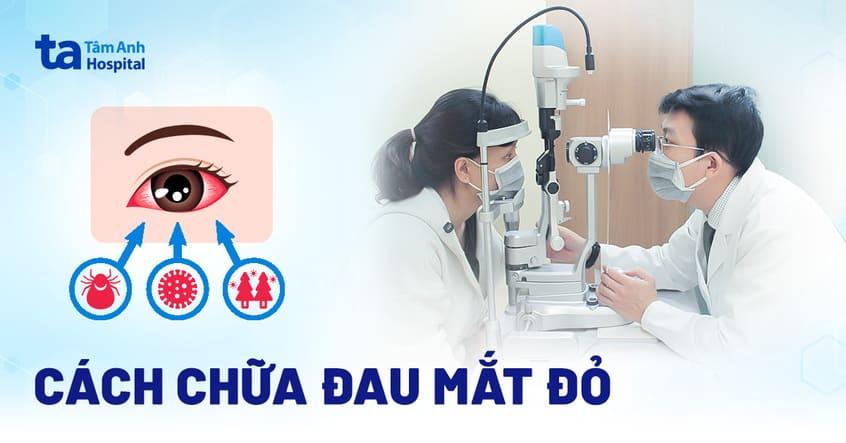 cách chữa đau mắt đỏ