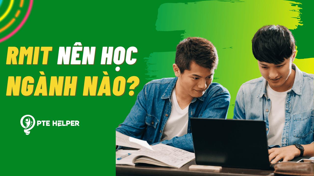 RMIT Nên Học Ngành Nào Để Tốt Nhất Cho Tương Lai Của Bạn