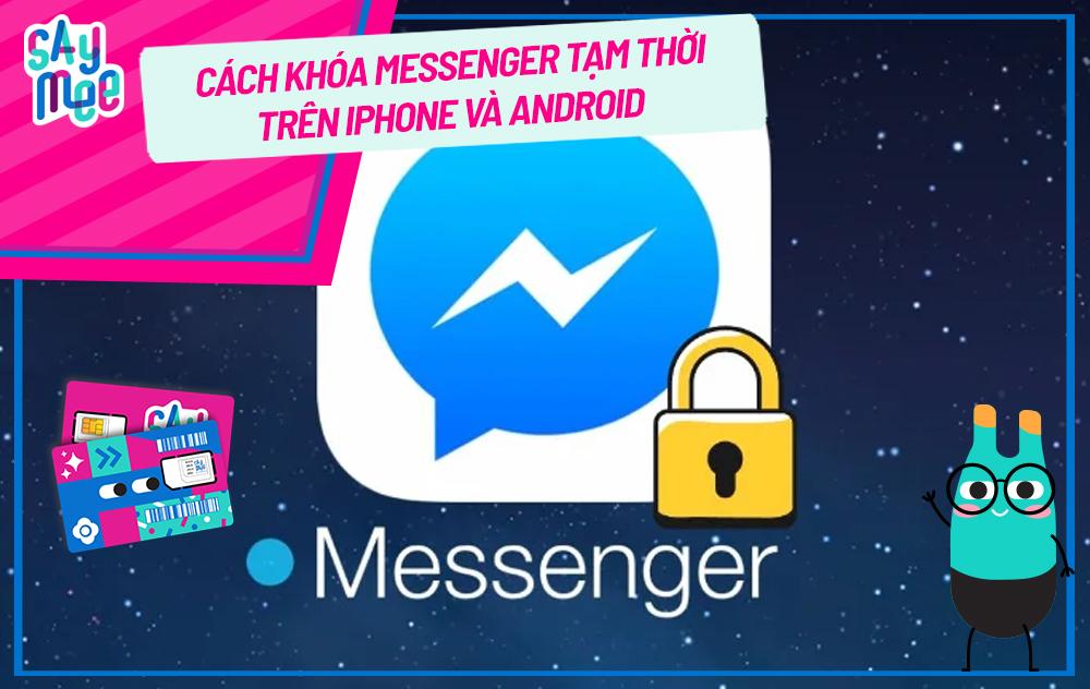 Cách khóa Messenger tạm thời trên iPhone và Android