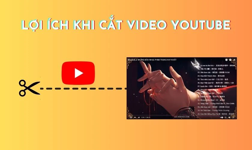 Cách cắt video trên YouTube có lợi ích gì