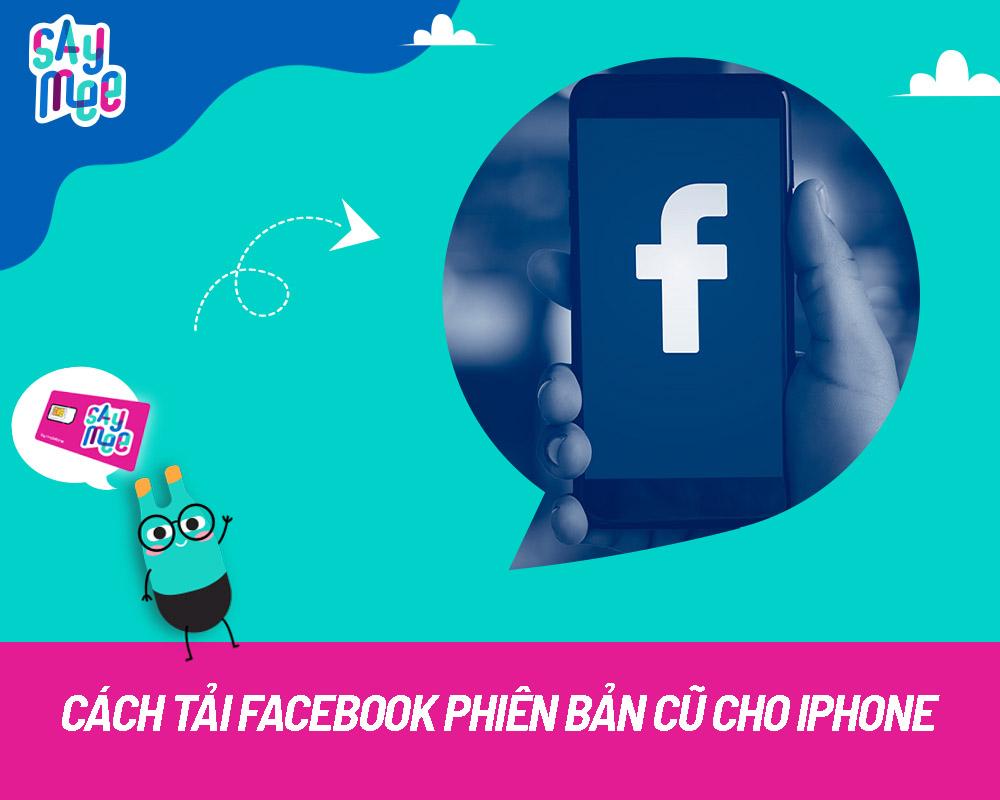 Cách tải Facebook phiên bản cũ cho iPhone