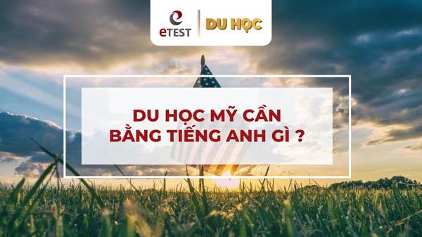 du học mỹ cần bằng tiếng anh gì