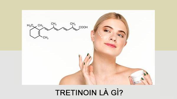tác dung của Tretinoin, Tretinoin là gì