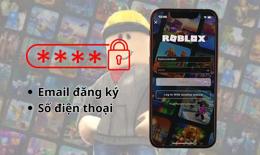 Cách lấy lại acc Roblox khi quên mật khẩu cần chuẩn bị gì?