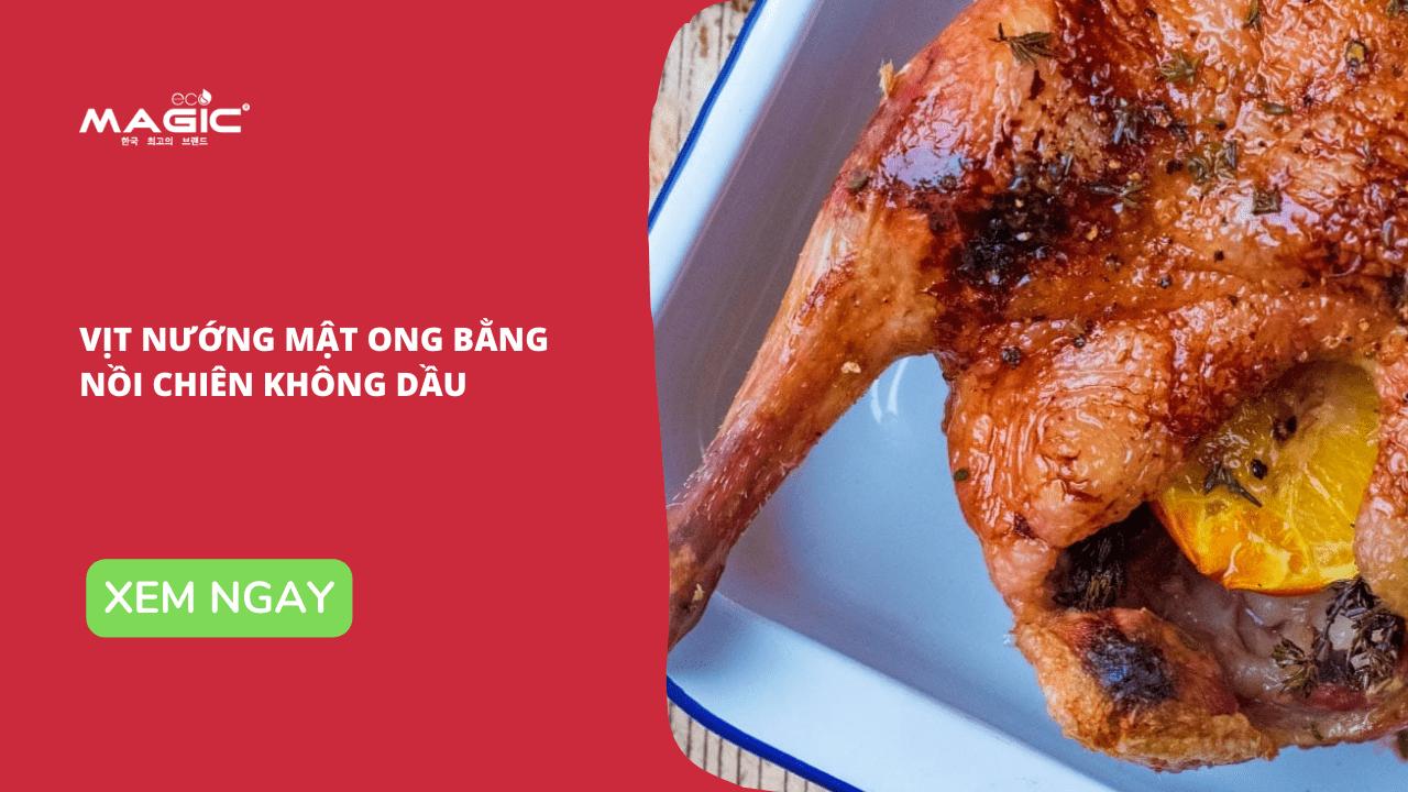 3 Công Thức Vịt Nướng Nồi Chiên Không Dầu Ngon Ngọt Thịt 2